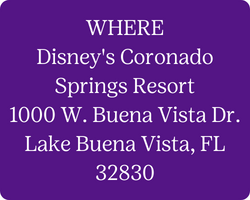 Text on a dark purple background saying   WHERE Disneys Coronado Springs Resort 1000 W Buena Vista Dr Lake Buena Vista FL 32830